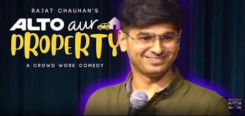 Alto aur Property | Crowdwork | Stand up Comedy by Rajat Chauhan