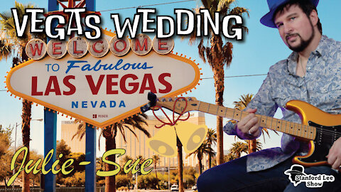 Julie-Sue - Vegas Wedding *Stanford Lee Show*