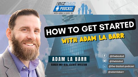 HOW TO GET STARTED WITH ADAM LA BARR