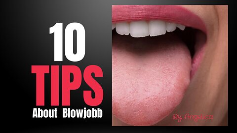 10 Tips for an Ultimate BlowJob