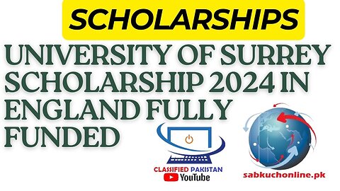 University Of Surrey Scholarship 2024 in England Fully Funded