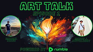 Art Talk Ep. 1 - New Beginnings