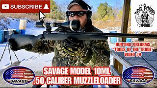 SAVAGE ARMS MODEL 10ML .50 CALIBER IN-LINE MUZZLELOADER REVIEW!