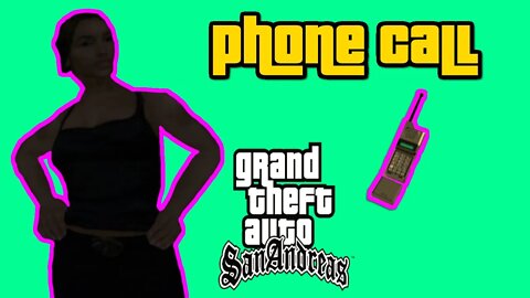 Grand Theft Auto: San Andreas - Catalina Phone Call [Catalina! You Sick! Get Help!]