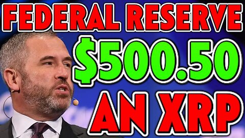 🚨FEDERAL RESERVE CONFIRMS $500.50 AN XRP - RIPPLE CEO MEETS CONGRESS! (MUST SEE)