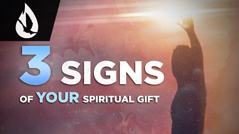 3 signs of your spiritual gift