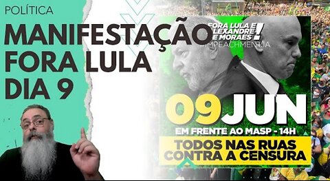 ENTITIES call for MANIFESTATION #FORALULA #FORAALEXANDREDEMORAES for JUNE 9th in PAULISTA