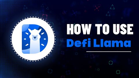 How to Use DeFiLlama to understand DeFi (Tutorial)