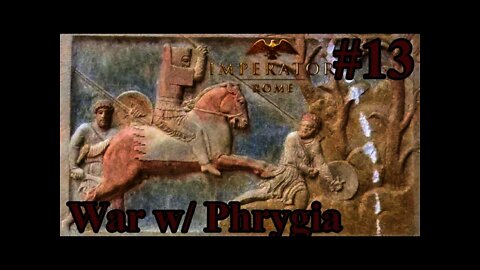 Imperator: Rome Ptolemaic Egypt 13 War with Phrygia!