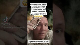 Chaline Grazik prevê nova doença. Será verdade?