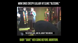 Woman Sings Creepy Lullaby to Baby She Aborted During Abortion Clinic Blessing Ceremony