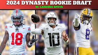 2024 Dynasty Football Rookie Draft!! W/ Landing Spots... (2QB)