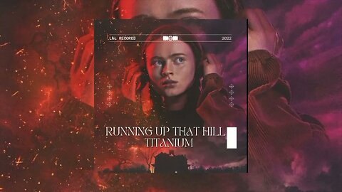 Running Up That Hill X Titanium (Lucas Louren Edit)