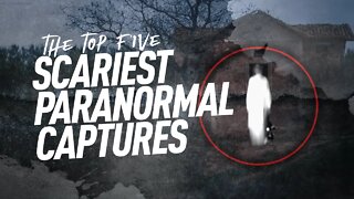 Top 5 SCARIEST Paranormal Captures 🔴 Full Episodes