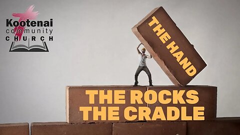 The Hand that Rocks the Cradle (Proverbs 31)