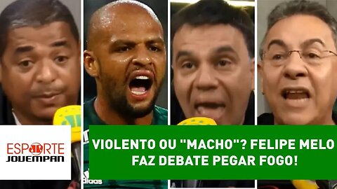 Violento ou "macho"? FELIPE MELO faz debate PEGAR FOGO!