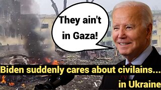 Biden suddenly cares about civilians... in Ukraine