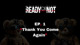 Ready or Not Ep 1