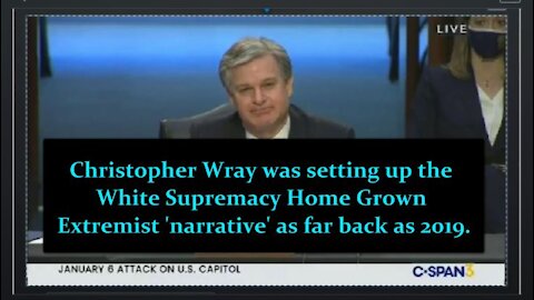 Was FBI Director Chris Wray Laying Out the Narrative For the Capitol Hill Insurrection Back in 2019?