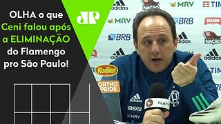 "O PROBLEMA do Flamengo é..." VEJA o que Rogério Ceni falou após ser ELIMINADO pelo São Paulo!