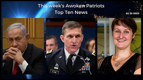 This week's Awoken Patriots Top Ten News 12 30 23