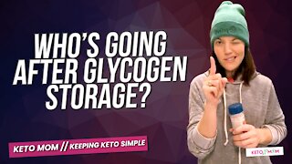 Who's Going After Glycogen Storage? | Keto Mom