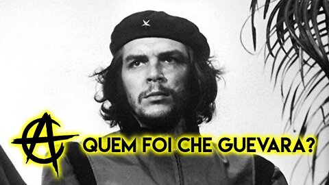 Quem Foi Che Guevara?