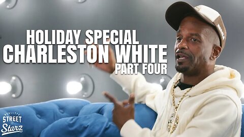 Charleston White Holiday Special Pt.4 Goes NUCLEAR! ☢️ Holds nothin back on Blueface, Kai Cenat+MORE