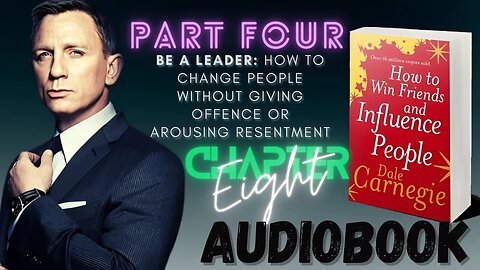 How To Win Friends And Influence People - Audiobook | Part 4: chapter 8 | Make The Fault Seem Easy..