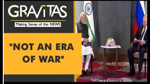 Gravitas: Ukraine war: PM Modi sends a big message to Putin