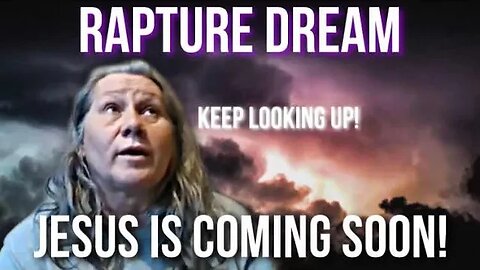 RAPTURE DREAM KEEP LOOKING UP!