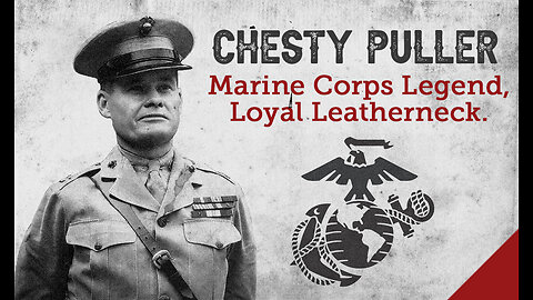 Chesty Puller: Marine Legend