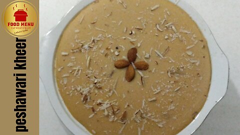 Famous Peshawari Qissa khwani kheer Recipe | قصہ خوانی بازار کی مشہور کھیر | Food Menu