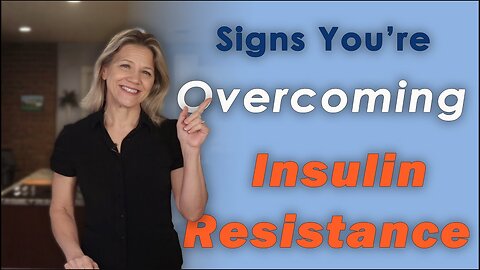 Signs You're Overcoming Insulin Resistance