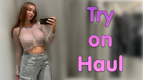 Transparent Clothes See through clothing try on haul