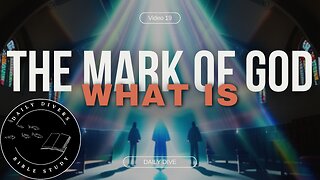 Unlocking Revelation: Understanding the Mark of God | Revelation 7:2-3 Explained - Daily Dive