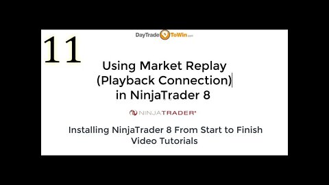 NinjaTrader 8 How To Use Market Replay (Playback Connection) Video Tutorial Part 11