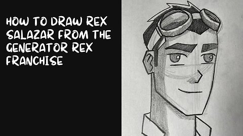 How to Draw Rex Salazar from the Generator Rex Franchise