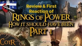 Epic Fantasy Reviews: 1st Reaction to CotR's What the Rings of Power should have been Epsiode 1