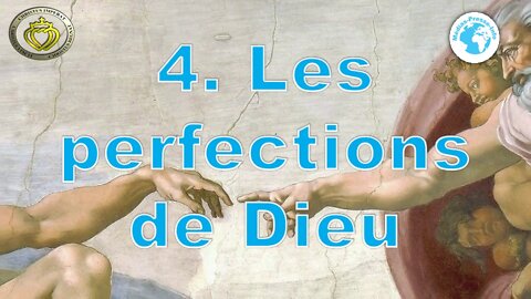 Cours de catéchisme 4 • Les perfections de Dieu