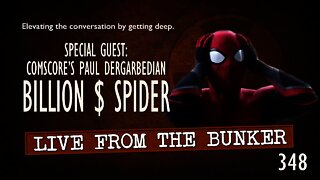 Live From The Bunker 348: Billion $ Spider with Paul Dergarabedian