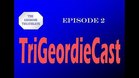 TriGeordieCast - Episode 2