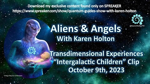 Aliens & Angels Clips October 9th, 2023 - Intergalactic Children