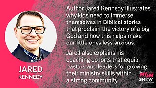 Ep. 376 - Children’s Author Jared Kennedy Teaches Kids That God is Greater Than Their Fears