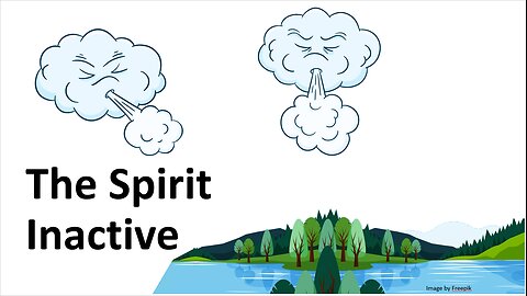 The Spirit Inactive