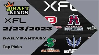 Dreams Top Picks XFL DFS Today Main Slate 2/23/23 Daily Fantasy Sports Strategy DraftKings