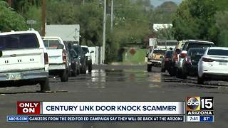 Century link door knock scammer strikes the Valley