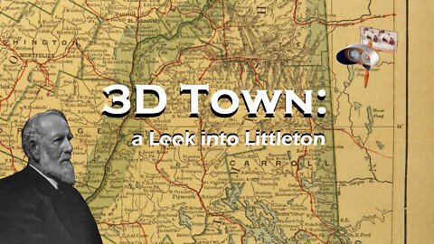 3D Town: a Look into Littleton (2021) New Hampshire documentary