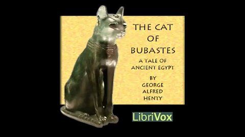 The Cat of Bubastes by George Alfred Henty - FULL AUDIOBOOK