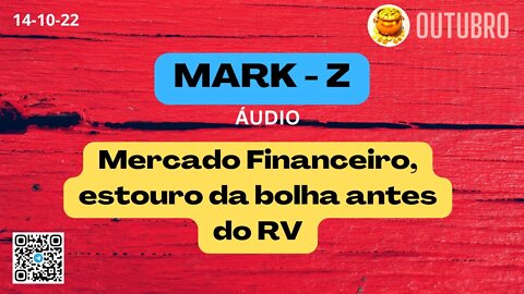 MARK-Z Mercado Financeiro estouro da bolha antes do RV